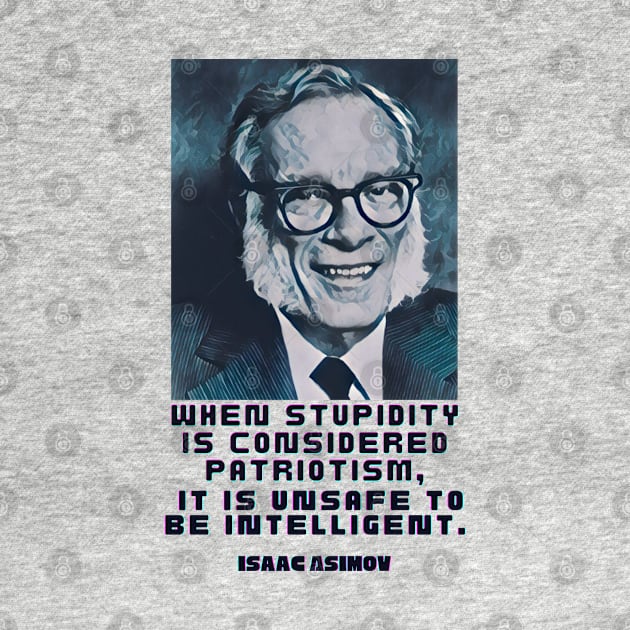 Isaac Asimov quote by artbleed